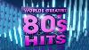 Nonstop 80s Greatest Hits Best Oldies Chansons Of 1980s Greatest 80s Music Hits Trap13 04 2019